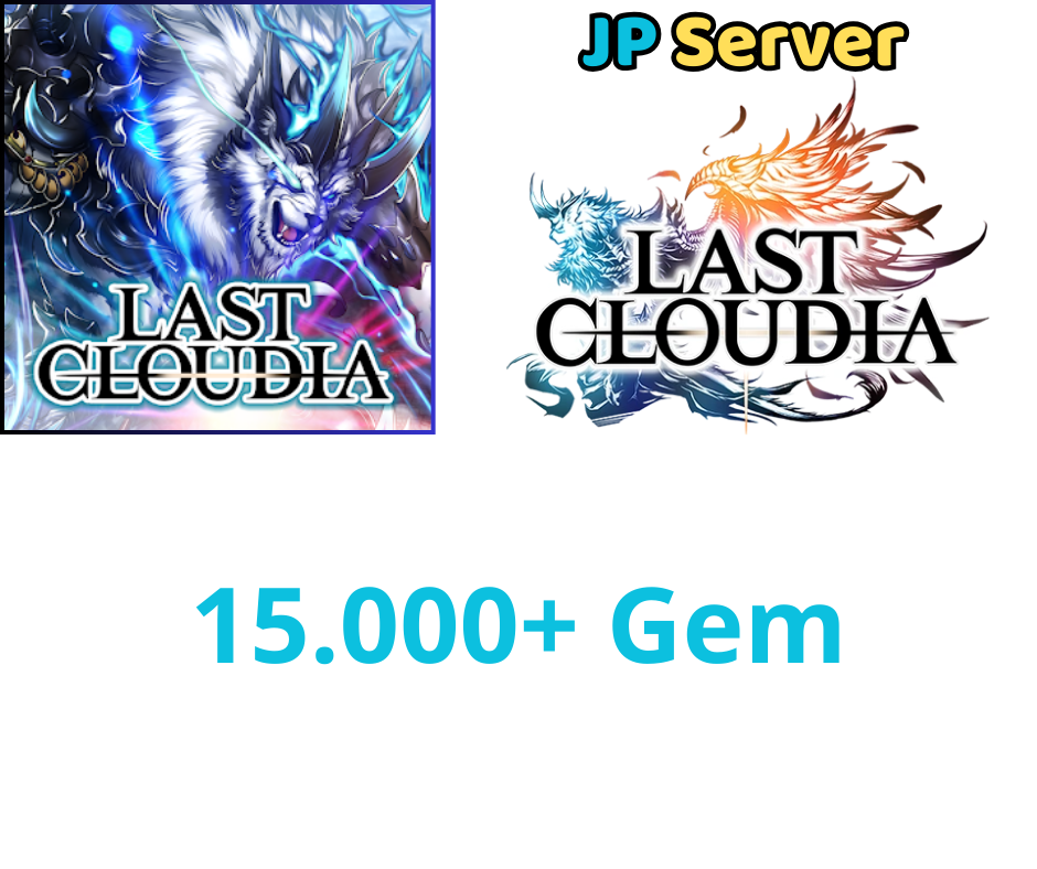 [JP]LAST CLOUDIA 15K+ Gem